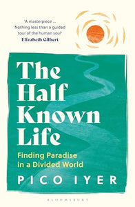 The Half Known Life 