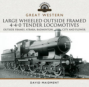 Great Western Large Wheeled Outside Framed 4-4-0 Tender Locomotives 