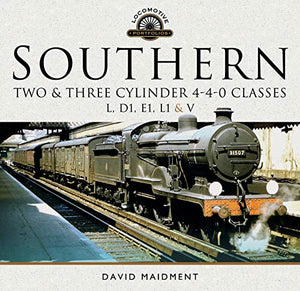 Southern, Two and Three Cylinder 4-4-0 Classes (L, D1, E1, L1 and V) 