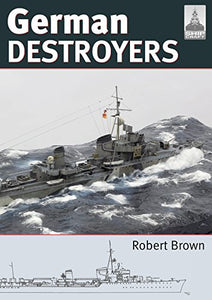 Shipcraft 25: German Destroyers 