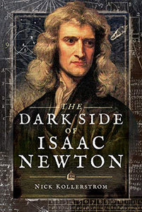 The Dark Side of Isaac Newton 