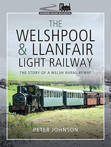 The Welshpool & Llanfair Light Railway 