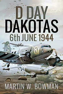 D-Day Dakotas 