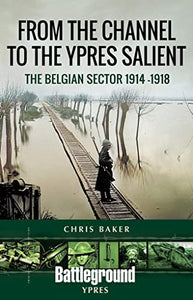 From the Channel to the Ypres Salient 