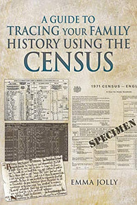 A Guide to Tracing Your Family History using the Census 