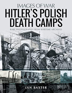 Hitler's Death Camps in Poland 