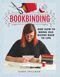 Bookbinding and How to Bring Old Books Back to Life 