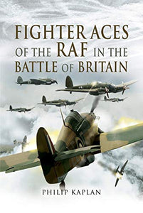 Fighter Aces of the RAF in the Battle of Britain 