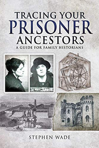 Tracing Your Prisoner Ancestors 