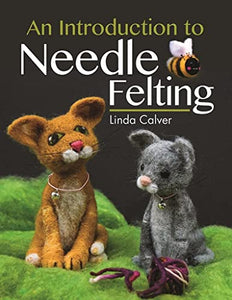 An Introduction to Needle Felting 