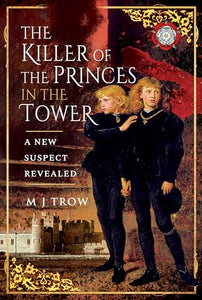 The Killer of the Princes in the Tower 