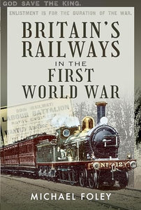 Britain's Railways in the First World War 