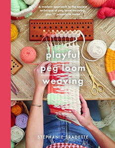 Playful Peg Loom Weaving 