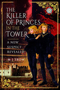 The Killer of the Princes in the Tower 