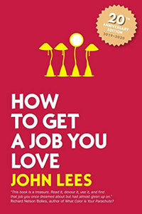 How to Get a Job You Love 2019-2020 Edition 