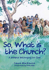 So, What Is the Church? 