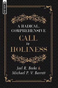 A Radical, Comprehensive Call to Holiness 