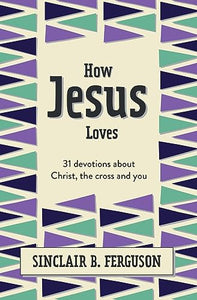 How Jesus Loves 