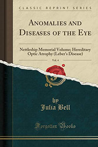 Anomalies and Diseases of the Eye, Vol. 4 