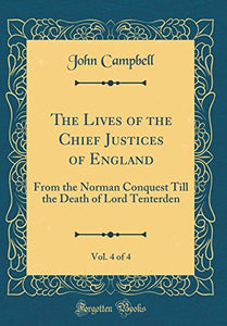 The Lives of the Chief Justices of England, Vol. 4 of 4 