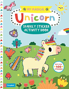 My Magical Unicorn Sparkly Sticker Activity Book 