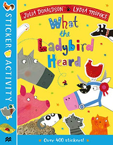 The What the Ladybird Heard Sticker Book 