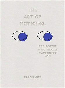 The Art of Noticing 