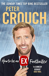 How to Be an Ex-Footballer 