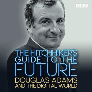 The Hitchhiker's Guide to the Future 