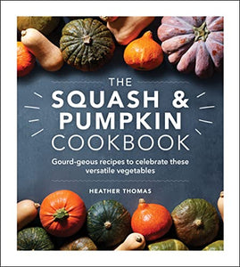 The Squash and Pumpkin Cookbook 