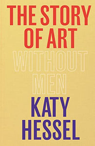 The Story of Art without Men 