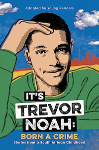 It's Trevor Noah: Born a Crime 