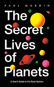 The Secret Lives of Planets 