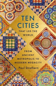 Ten Cities that Led the World 