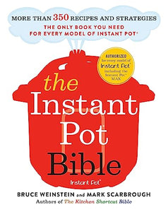 The Instant Pot Bible 