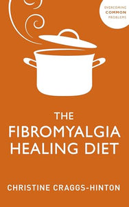 The Fibromyalgia Healing Diet 