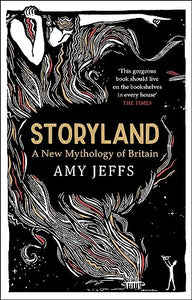 Storyland: A New Mythology of Britain 