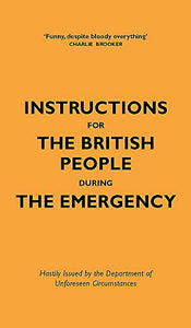 Instructions for the British People During The Emergency 