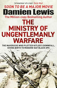 The Ministry of Ungentlemanly Warfare 