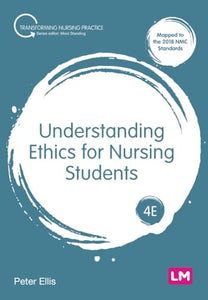 Understanding Ethics for Nursing Students 