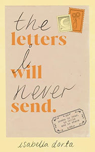 The Letters I Will Never Send 