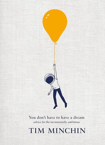 You Don't Have To Have A Dream 