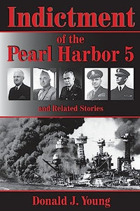 Indictment of the Pearl Harbor Five and Related Stories 