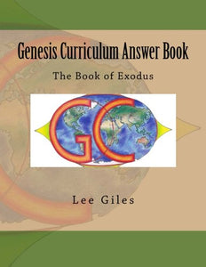 Genesis Curriculum Answer Book: The Book of Exodus: Volume 2 