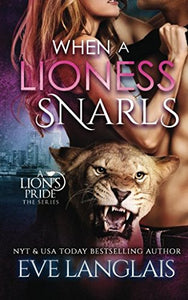 When A Lioness Snarls A Lions Pride Volume 