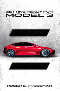 Getting Ready for Model 3: A Guide for Future Tesla Model 3 Owners 