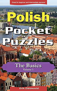 Polish Pocket Puzzles - The Basics - Volume 1 