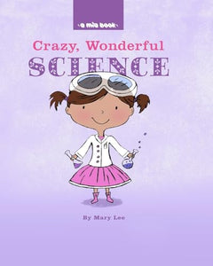 Crazy, Wonderful Science 