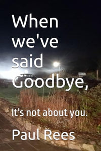 When we've said Goodbye, 