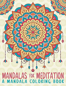 Mandalas For Meditation 